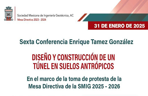 Sexta Conferencia Enrique Tamez González: Diseño y construcción de un túnel en suelos antrópicos